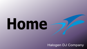 The word Home as a title, with the Halogen DJ Company logo